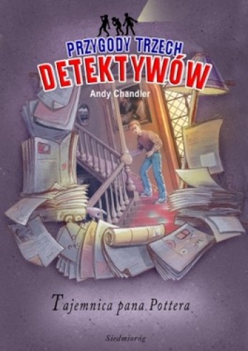 Okładka: Andy Chandler - Tajemnica pana Pottera. Przygody trzech detektywów