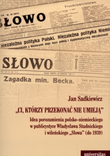 Okładka: Jan Sadkiewicz - Ci, którzy przekonać nie umieją