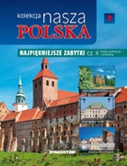 Okładka:  praca zbiorowa - Kolekcja Nasza Polska - Najpiękniejsze zabytki cz. II. Polska północna i centralna