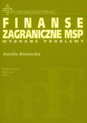 Okładka: Aurelia Bielawska - Finanse zagraniczne małych i średnich przedsiębiorstw