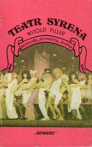 Okładka: Witold Filler - Teatr Syrena. Gwiazdy, premiery, kulisy