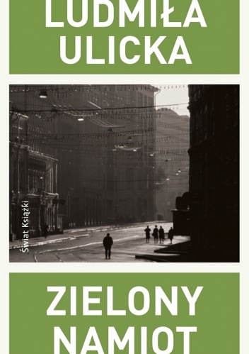 Okładka: Ludmiła Ulicka - Zielony namiot