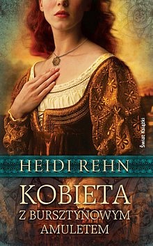 Okładka: Heidi Rehn - Kobieta z bursztynowym amuletem