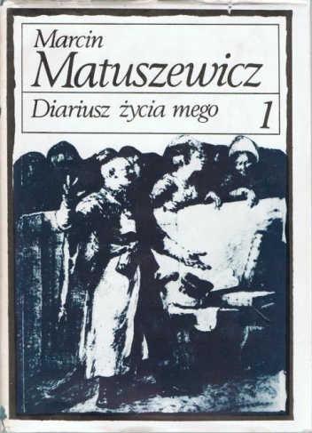 Okładka: Marcin Matuszewicz - Diariusz życia mego