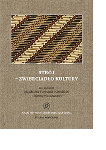 Okładka:  praca zbiorowa - Strój - zwierciadło kultury