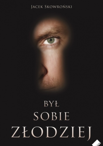 Okładka: Jacek Skowroński - Był sobie złodziej