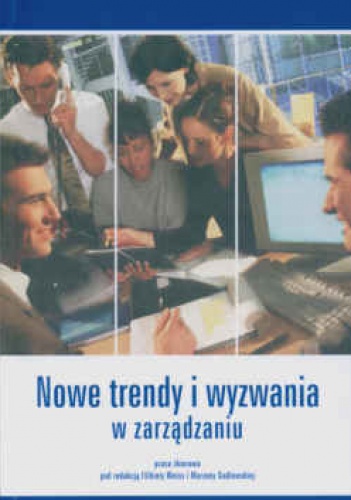 Okładka:  praca zbiorowa - Nowe trendy i wyzwania w zarządzaniu