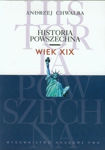 Okładka: Andrzej Chwalba - Historia powszechna Wiek XIX