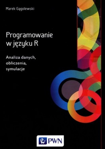 Okładka: Marek Gągolewski - Programowanie w języku R. Analiza danych, obliczenia, symulacje