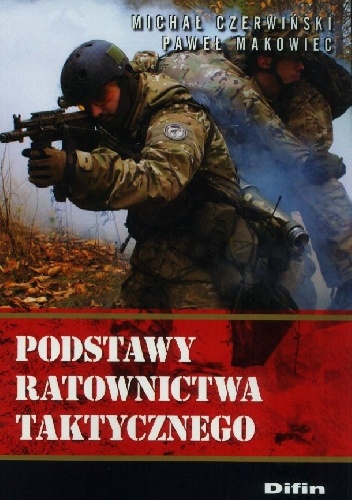 Okładka: Paweł Makowiec - Podstawy ratownictwa taktycznego