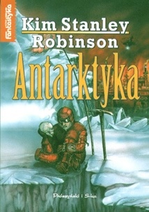 Okładka: Kim Stanley Robinson - Antarktyka