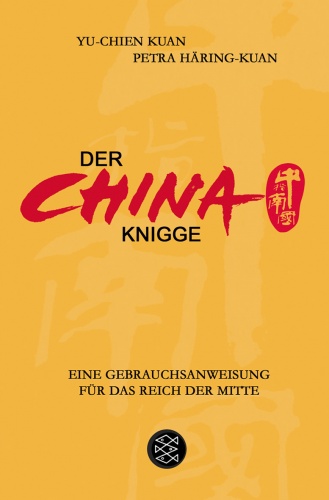 Okładka: Yu Chien Kuan - Der China-Knigge: Eine Gebrauchsanweisung für das Reich der Mitte
