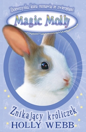 Okładka: Holly Webb - Magic Molly. Znikający króliczek
