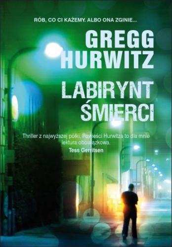 Okładka: Gregg Hurwitz - Labirynt śmierci