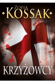 Okładka: Zofia Kossak-Szczucka - Krzyżowcy, tom 1 i 2