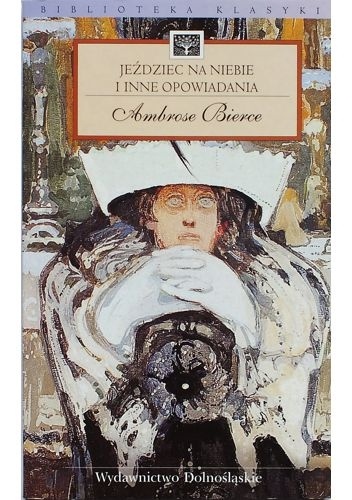 Okładka: Ambrose Bierce - Jeździec na niebie i inne opowiadania
