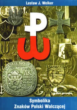 Okładka: Lesław J. Welker - Symbolika znaków Polski Walczącej