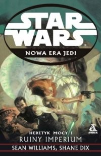 Okładka: Sean Williams - Heretyk Mocy I: Ruiny Imperium