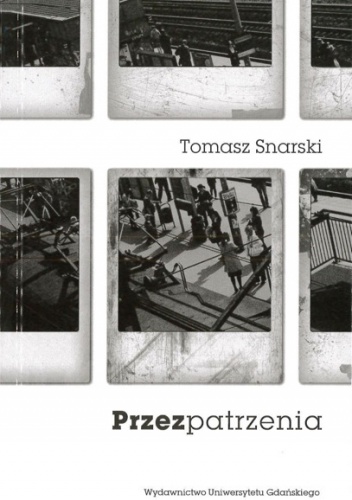 Okładka: Tomasz Snarski - Przezpatrzenia