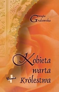 Okładka: Magda Grabowska - Kobieta Warta Królestwa