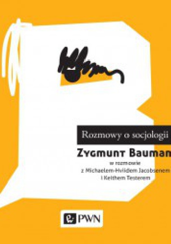Okładka: Zygmunt Bauman - Rozmowy o socjologii