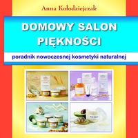 Okładka: Anna Kołodziejczak - Domowy salon piękności