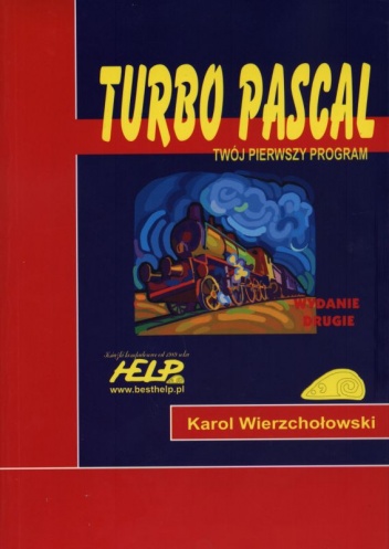 Okładka: Karol Wierzchołowski - Turbo Pascal - twój pierwszy program
