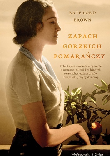 Okładka: Kate Lord Brown - Zapach gorzkich pomarańczy