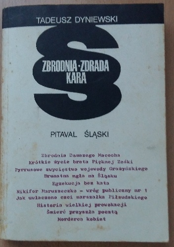 Okładka: Tadeusz Dyniewski - Zbrodnia - Zdrada - Kara - Pitaval śląski