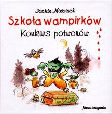 Okładka: Jackie Niebisch - Szkoła wampirków. Konkurs potworów