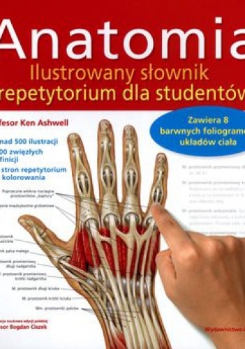 Okładka: Ken Ashwell - Anatomia. Ilustrowany słownik i repetytorium dla studentów