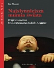 Okładka: Ilja Zbarski - Najsłynniejsza mumia świata. Wspomnienia konserwatora zwłok Lenina.