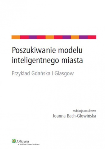 Joanna Bach-Głowińska - Poszukiwanie modelu inteligentnego miasta