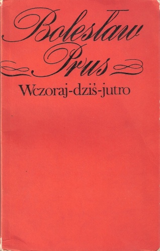 Okładka: Bolesław Prus - Wczoraj-dziś-jutro