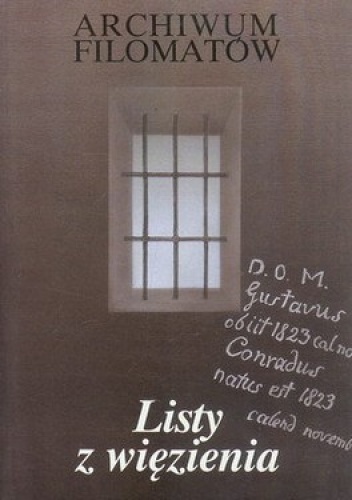 Okładka: Zbigniew Sudolski - Listy z więzienia. Archiwum filomatów
