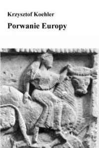 Okładka: Krzysztof Koehler - Porwanie Europy