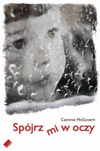 Okładka: Cammie McGovern - Spójrz mi w oczy