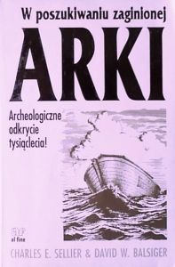 Okładka: Charles Sellier - W poszukiwaniu zaginionej Arki : archeologiczne odkrycie tysiąclecia