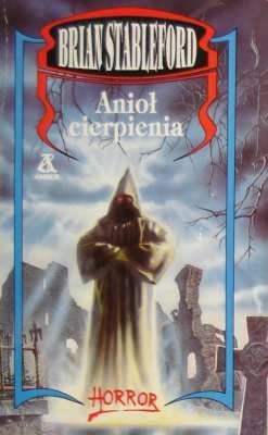 Okładka: Brian Stableford - Anioł cierpienia