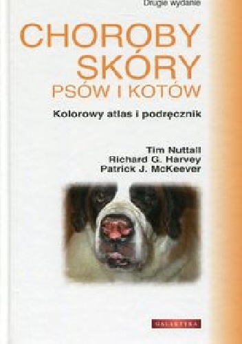 Okładka: Tim Nuttall - Choroby skóry psów i kotów. Kolorowy atlas i podręcznik