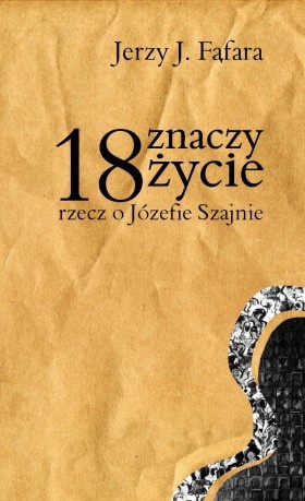 Okładka: Jerzy J. Fąfara - 18 znaczy życie