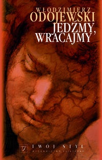 Okładka: Włodzimierz Odojewski - Jedźmy, wracajmy