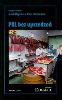 Okładka: Piotr Szumlewicz - PRL bez uprzedzeń