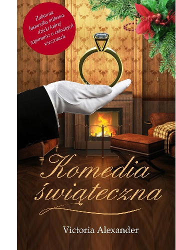Okładka: Victoria Alexander - Komedia świąteczna