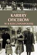 Okładka: Bartosz Kruszyński - Kariery oficerów w II Rzeczypospolitej