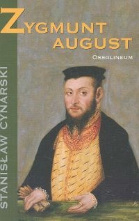 Okładka: Stanisław Cynarski - Zygmunt August