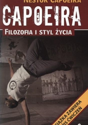 Okładka: Nestor Capoeira - Capoeira. Filozofia i styl życia