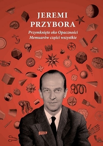 Okładka: Jeremi Przybora - Przymknięte oko Opaczności. Memuarów części wszystkie