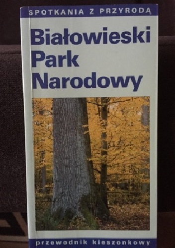 Okładka: Czesław Okołów - Białowieski Park Narodowy