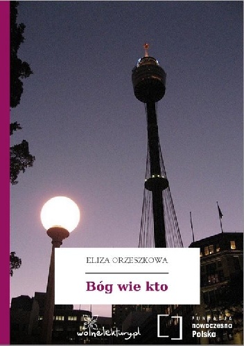Okładka: Eliza Orzeszkowa - Bóg wie kto